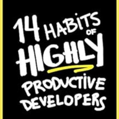 [Free] EPUB 📙 14 Habits of Highly Productive Developers by Zeno Rocha,Briza Bueno [E