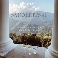 [Snippets] SAUDEDITS #1 ~ A lonely summer night on the French Riviera