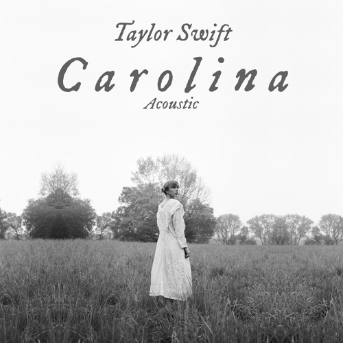 Stream Taylor Swift - Carolina (Acoustic) by SoundPost | Listen online for free on SoundCloud