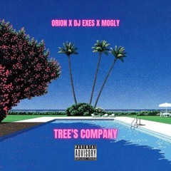 TREES COMPANY - ORION x DJ EXES x MONEY MOGLY (prod by PILOT KID)