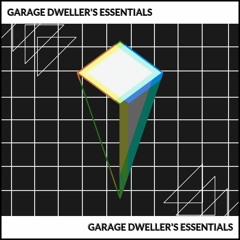 Garage Dweller's Essentials