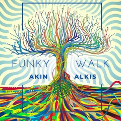 Akin Alkis - Funky Walk