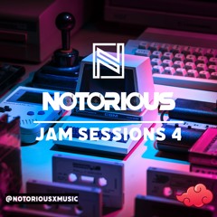 Jam Sessions 4 | NOTORIOUS