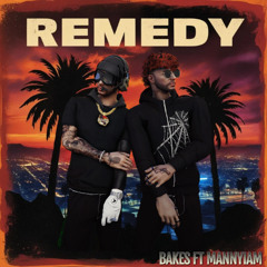 Remedy - FT. MannyIAM