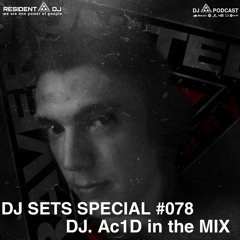 DJ SET SPECIAL #078 | DJ.Ac1D in the Mix
