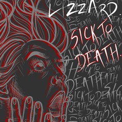 Sick to Death [REMASTERED]