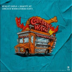 Wuki - Chicken Wang Feat. Diplo + Snappy Jit (ZORRO Edit)