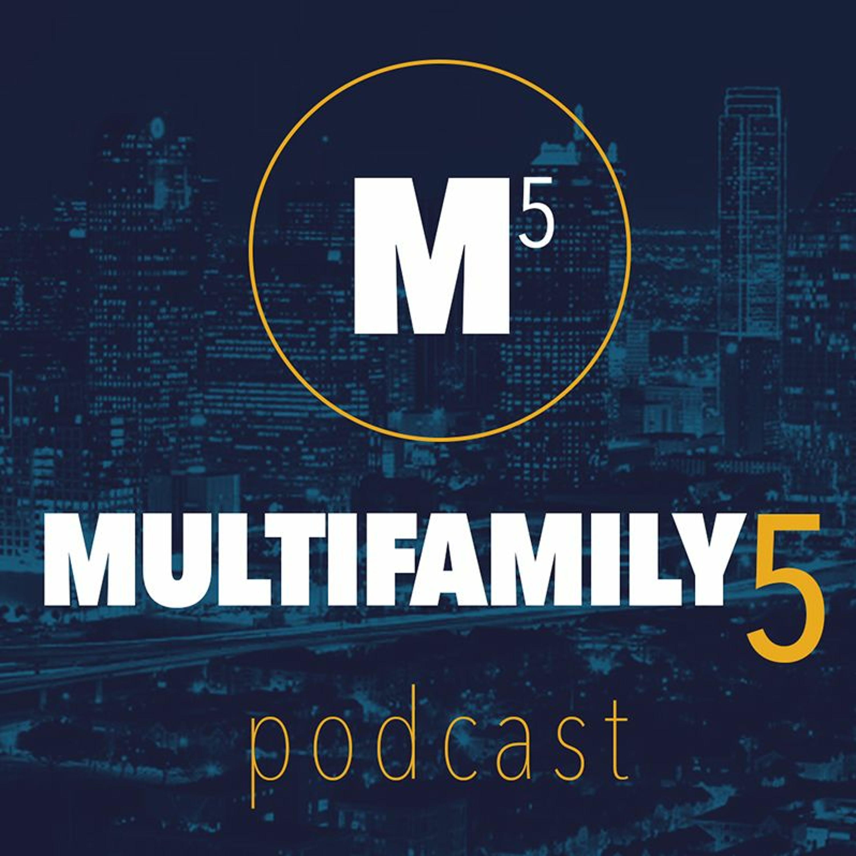 The Multifamily 5 Podcast