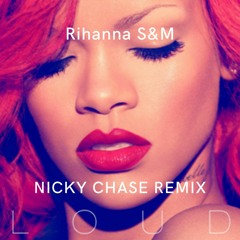 Rihanna - S&M (Nicky Chase Remix)(Copyright Filtered & Free Download)