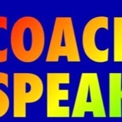 Coach Speak Ep. 1