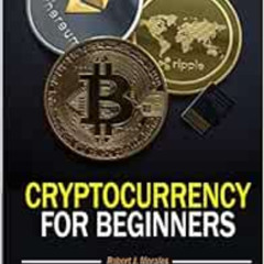 free EBOOK 📖 Cryptocurrency For Beginners: A Guide To Grow Your Financial Future in