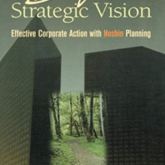 [Access] EPUB 📙 Beyond Strategic Vision: Effective Corporate Action With Hoshin Plan