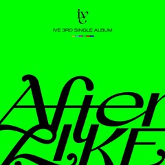 IVE(아이브) 'After LIKE' (XENOS Remix)