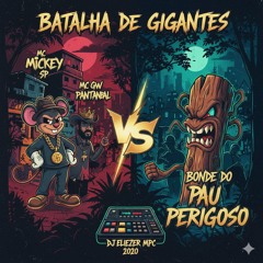 Mc Mickey Sp Mc GW Pantanal ou Pomball Vs Bonde do Pau Perigoso Dj Eliezer Mpc 2020.mp3