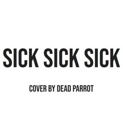 Sick Sick Sick (Queens Of The Stone Age Cover)