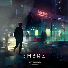 Last Thread (feat. Huntar)