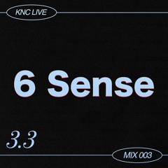 6 Sense @ KNC. 10/2/2022