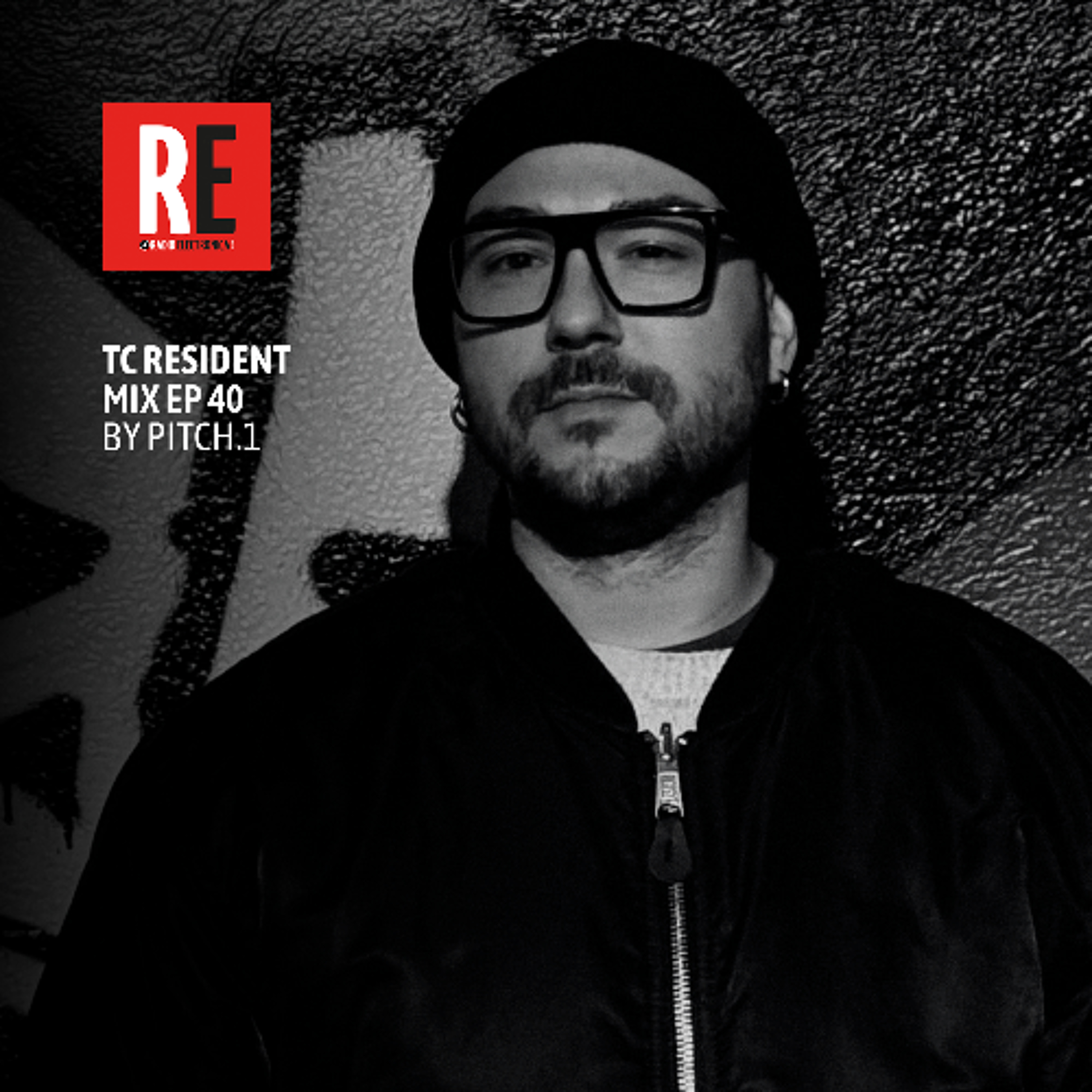 RE - TC RESIDENT MIX EP 40 by PITCH.1 episode artwork