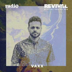 Revival Series 009: Vaxx