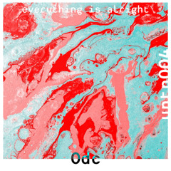 untn004 | "everything is alright" | Odc