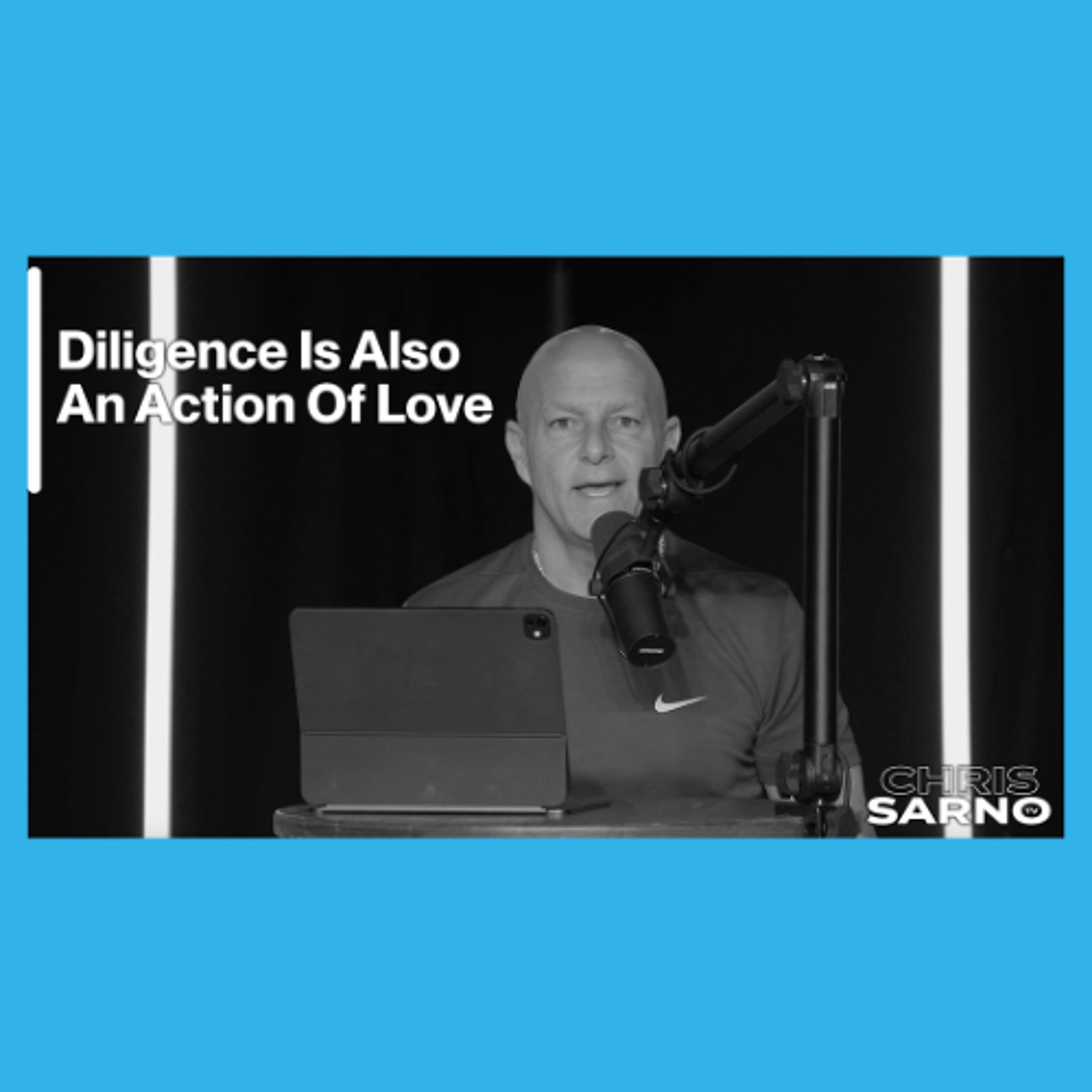 Diligence Is Also An Action Of Love | Chris Sarno TV episode artwork