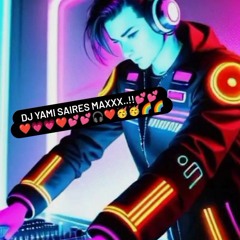 DJ Yami saires m@xx...🙌🏼🙌🏼✌️😎✨🌈🌈🎶❤️❤️💕