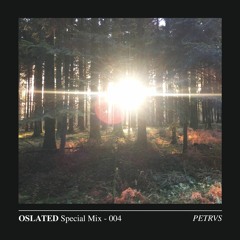 Oslated Special Mix 004 - PETRVS