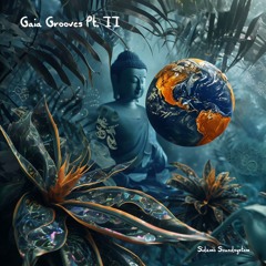 Gaia Grooves Pt. II [Chillset/World]