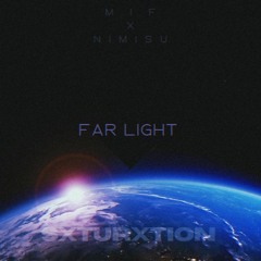 FAR LIGHT (ft. Nimisu)
