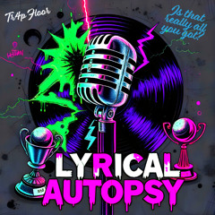 Lyrical Autopsy