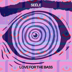 Love for the Bass "Free Download"