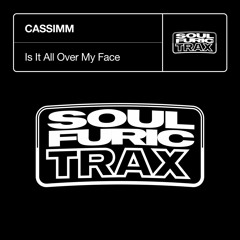 CASSIMM - Is It All Over My Face (Extended Mix)
