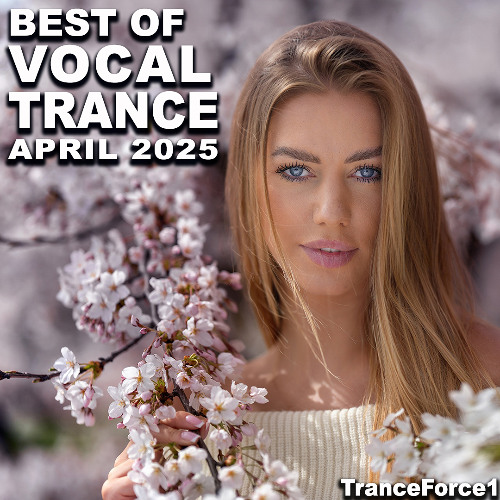 Best of Vocal Trance Mix (April 2025)