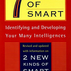READ EBOOK 💚 7 (Seven) Kinds of Smart: Identifying and Developing Your Multiple Inte