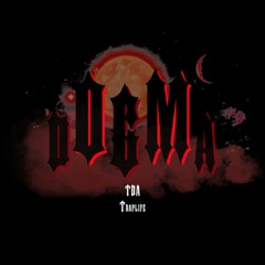 TDA TRAPLIFE - DOGMA