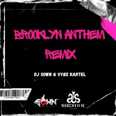 Vybz Kartel & Dj Sown - Brooklyn Anthem ( Remix )