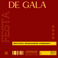 REAL PUTO - FESTA DE GALA [ DJ RD DO MARTINS & PARIZ BEAT ]