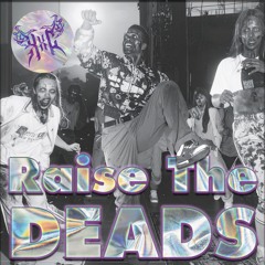 Raise The DEADS [FREE DL]