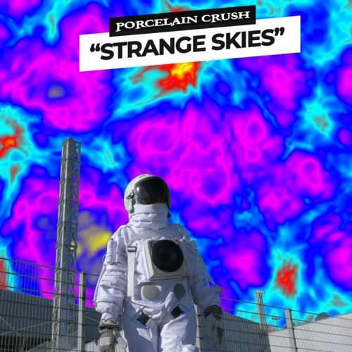 Strange Skies - Porcelain Crush