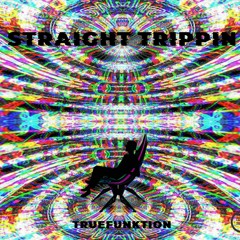 Straight Trippin'
