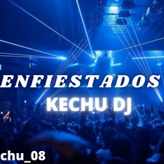ENFIESTADOS (PREVIA) 3 DJ KECHU MIX BOLICHERO 2020