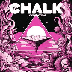Loop nation - CHALK