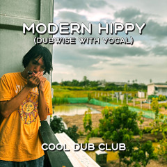 Cool dub club - Modern hippy(Dubwise with Vocal)