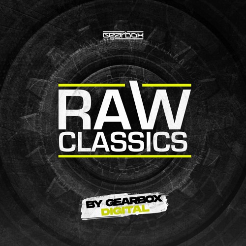 Stream Gearbox Digital | Listen to 🟡 Raw Classics ⚙ By Gearbox
