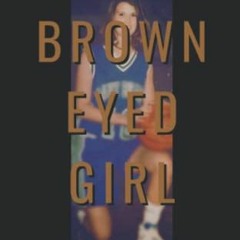 ACCESS EBOOK 📌 Brown Eyed Girl: A Story of Broken Dreams, Family Secrets, and the Jo