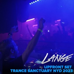 Lange Upfront Set Live From Trance Sanctuary NYD