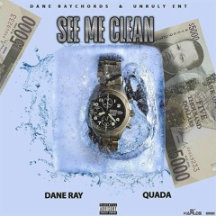 Quada & Dane Ray - See Me Clean