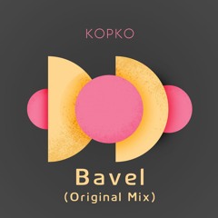 KOPKO-Bavel (Original Mix)