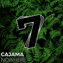Cajama - Nowhere