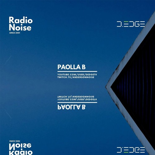 Paolla B @ D-EDGE & RADIO NOISE EP.828